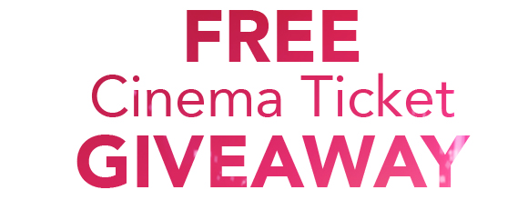 Cinema tickets giveaway