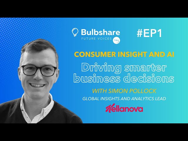 Consumer Insights and AI: Driving smarter business decisions with Kellanova’s Simon Pollock